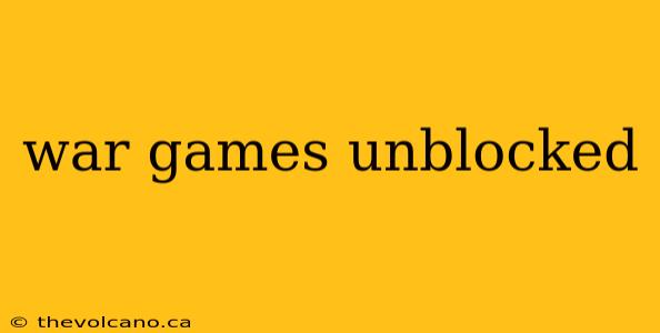 war games unblocked