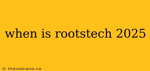 when is rootstech 2025