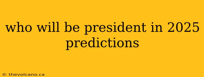 who will be president in 2025 predictions