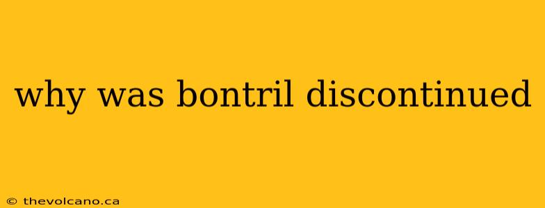 why was bontril discontinued