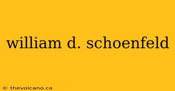 william d. schoenfeld